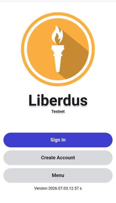 The login screen for the Liberdus Testnet app, featuring a torch logo and buttons to Sign In, Create Account, and access the Menu, version 2026.07.03.12.57 s.