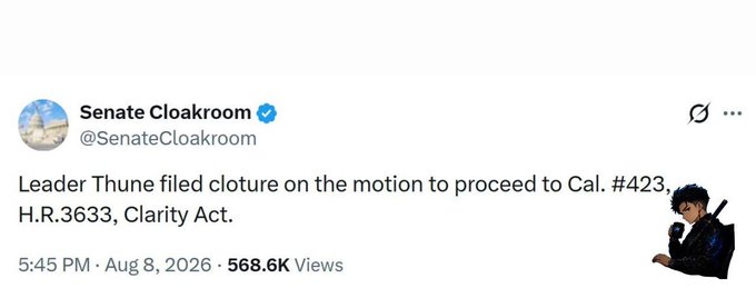 A tweet from 'Senate Cloakroom @SenateCloakroom' reading 'Leader Thune filed cloture on the motion to proceed to Cal. #423, H.R. 3633, Clarity Act.' dated Aug 8, 2026, accompanied by an anime-style illustration.