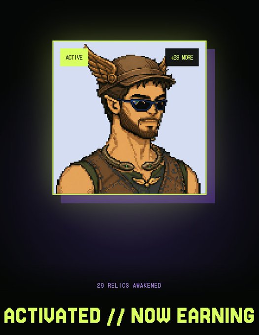 A pixel art portrait of a man with sunglasses, beard, and winged helmet labeled ACTIVE with +2B MORE and 29 RELICS AWAKENED, displaying ACTIVATED // NOW EARNING in green text.