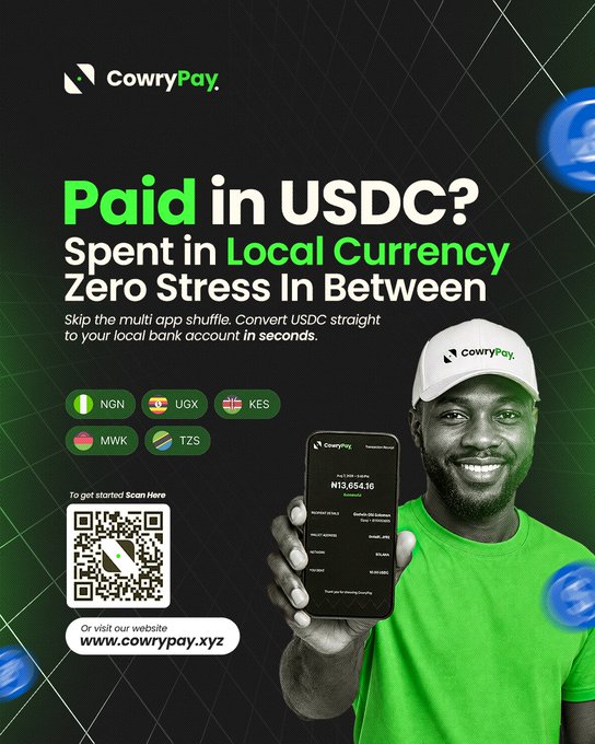An advertisement for CowryPay with the text 'Paid in USDC? Spent in Local Currency Zero Stress In Between,' showing a smiling man in a green shirt and white 'cowryPay' cap holding a phone displaying ₦13,654.16, alongside supported currency icons (NGN, UGX, KES, MWK, TZS) and a QR code linking to www.cowrypay.xyz.