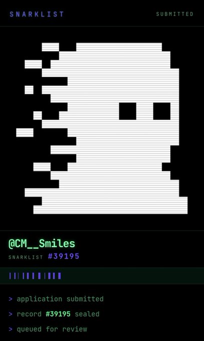 A retro pixel-art "SNARKLIST" submission screen on a black background shows a white ghost-like figure, with the handle "@CM_Smiles" and text "application submitted, record #39195 sealed, queued for review."