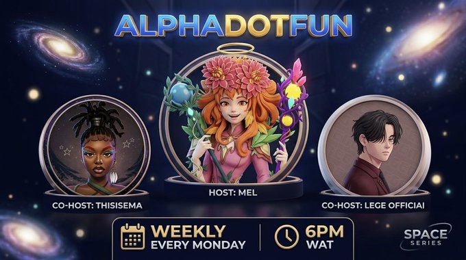 Promotional graphic for "ALPHADOTFUN" Space Series event featuring host "MEL" with flower crown center, co-hosts "THISISEMA" and "LEGE OFFICIAI" in cosmic-themed avatars, airing weekly every Monday at 6PM WAT, aligning with the post's discussion on finding money-making paths in Web3.