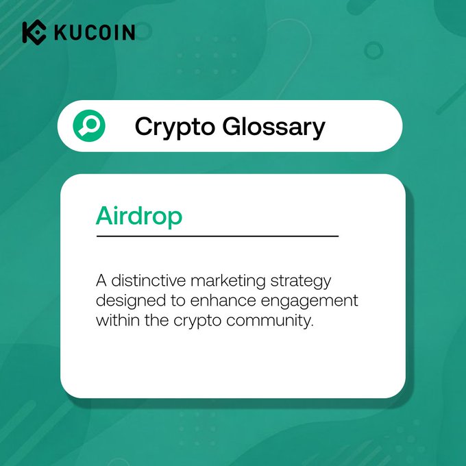 A KuCoin-branded "Crypto Glossary" infographic defines an "Airdrop" as "a distinctive marketing strategy designed to enhance engagement within the crypto community," tying into the post's educational theme about free crypto distributions.