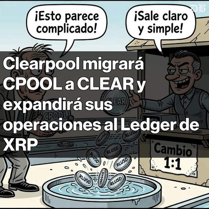 A Spanish-language cartoon depicting two men exchanging tokens, with overlaid text announcing that Clearpool will migrate CPOOL to CLEARY and expand operations to the XRP Ledger.