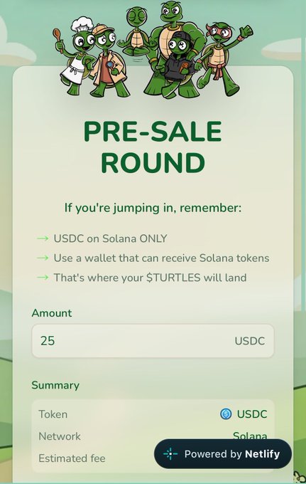 A pre-sale round interface for $TURTLES tokens featuring cartoon turtles at the top, with instructions to use USDC on Solana, showing an input amount of 25 USDC and a "Powered by Netlify" button.