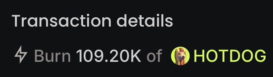A transaction details screen showing "Burn 109.20K of 🐕HOTDOG" with the HOTDOG ticker highlighted in green.