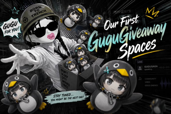 Promotional graphic titled 'Our First GuguGiveaway Spaces' featuring a person in a 'BORN TO TRENCH' cap and sunglasses holding a box of penguin-like plushies, with text 'GUGU FOR YOU!', 'DON'T SLEEP CITY MOVES FAST', and 'STAY TUNED... YOU MIGHT BE THE NEXT ONE!' alongside a live audio indicator.