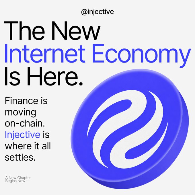 A promotional graphic for Injective (@injective) featuring the text 'The New Internet Economy Is Here.' and 'Finance is moving on-chain. Injective is where it all settles.' alongside a blue spherical logo.