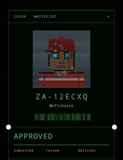 A dark-themed digital card titled 'ZADDR WHITELIST' featuring a pixel-art character, the ID 'ZA-12ECXQ,' handle '@nftchains,' a barcode, and an 'APPROVED' status with submitted, review, and decision stages.
