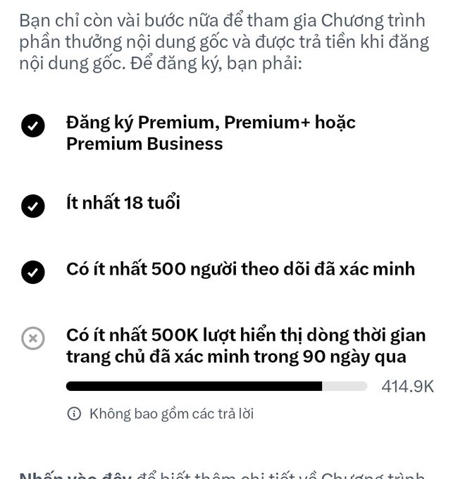 A Vietnamese-language checklist for joining a creator monetization program showing requirements: Premium subscription, being 18+, having at least 500 verified followers (checked), and having at least 500K verified timeline impressions in the past 90 days (currently 414.9K, not yet met).