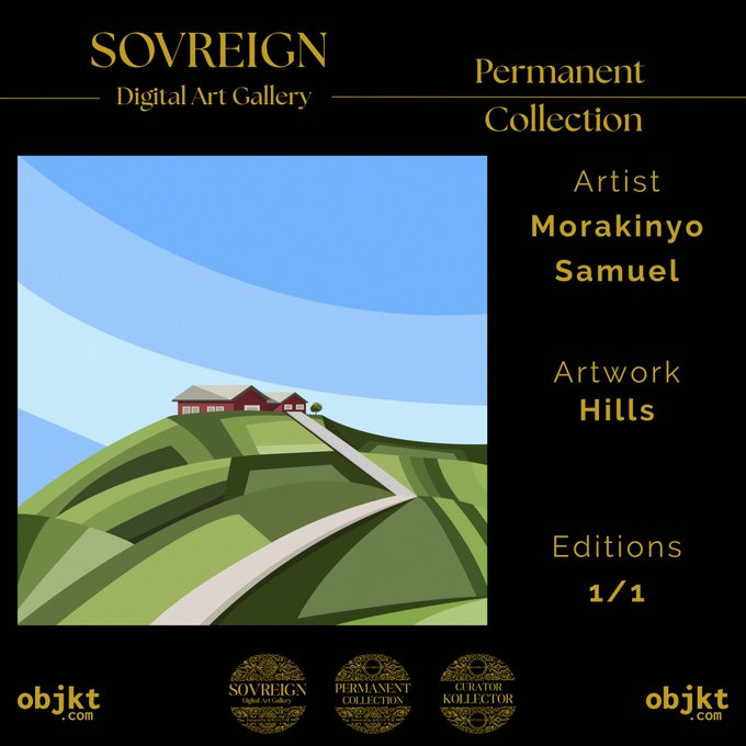 A Sovreign Digital Art Gallery promotional graphic for artist Morakinyo Samuel's piece "Hills," featuring a stylized illustration of a red-roofed farm atop rolling green hills with a winding road, advertised as a 1/1 edition permanent collection entry priced at 550 tez, with objkt.com branding and Sovreign permanent collector seals displayed.