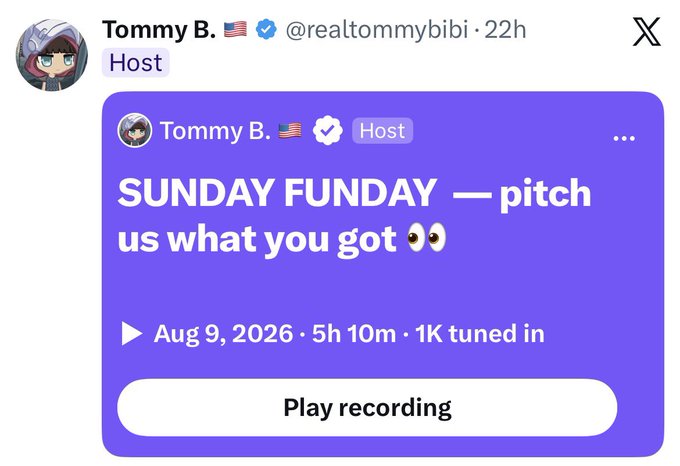 A social media screenshot shows a post from 'Tommy B.' (@realtommybibi) reading 'SUNDAY FUNDAY — pitch us what you got 👀', dated Aug 9, 2026.