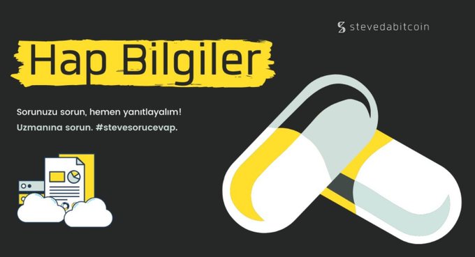 A graphic titled 'Hap Bilgiler' (in Turkish) featuring a large white and yellow pill/capsule illustration and a document icon on a dark background, with text reading 'Sorunuzu sorun, hemen yanıtlayalım! Uzmanına sorun. #stevesorucevap' and 'stevedabitcoin' branding.