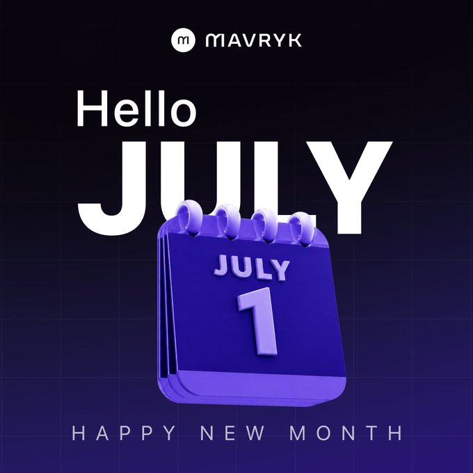 A graphic from MAVRYK displaying 'Hello JULY' with a purple calendar showing 'JULY 1' and the text 'HAPPY NEW MONTH' at the bottom.