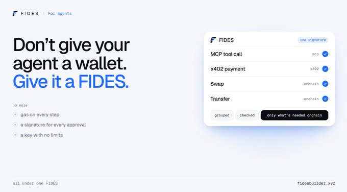 A marketing image for FIDES displaying the tagline "Don't give your agent a wallet. Give it a FIDES." alongside a card showing "one signature" for grouped actions like MCP tool call, x402 payment, swap, and transfer. The graphic illustrates the post's point about enabling agent authorization and payment rails in a single signature rather than granting unlimited wallet access.