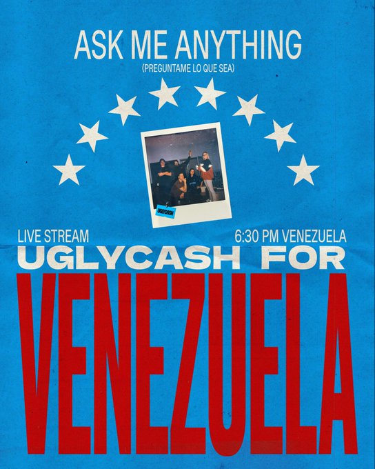 A promotional poster for a live stream event titled 'UGLYCASH FOR VENEZUELA - ASK ME ANYTHING' scheduled for 6:30 PM Venezuela, featuring stars arranged like the EU flag and a Polaroid photo.