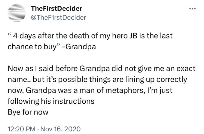 A tweet from @The1rstDecider posted on November 16, 2020 references a cryptic message from "Grandpa" about buying something "4 days after the death of my hero JB," with the user claiming to be following grandpa's metaphorical instructions about timing a purchase, suggesting a connection between JB (Justin Bieber) and an XRP investment opportunity.