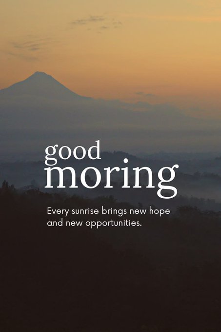 'Good Morning' inspirational graphic with the text 'Every sunrise brings new hope and new opportunities,' set against a scenic background of a misty mountain at dawn.