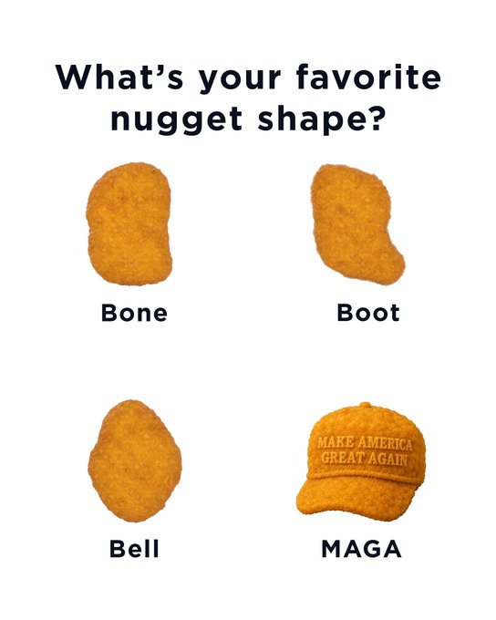 A meme asks 'What's your favorite nugget shape?' showing chicken nuggets labeled 'Bone', 'Boot', 'Bell', and 'MAGA' (a nugget shaped like a red hat with 'Make America Great Again' embossed on it).