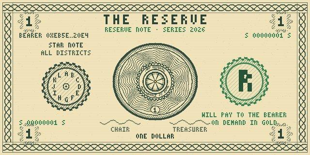 A stylized $1 "Reserve Note" from "The Reserve," Series 2026, with serial number S 00000001, featuring twelve district seals, a "Star Note" designation, and text redeemable in gold on demand. The caption ties directly to the post's claim of rarity, emphasizing the unique S-serial, gold-washed design, and twelve district seals as the defining features of this $1 note.