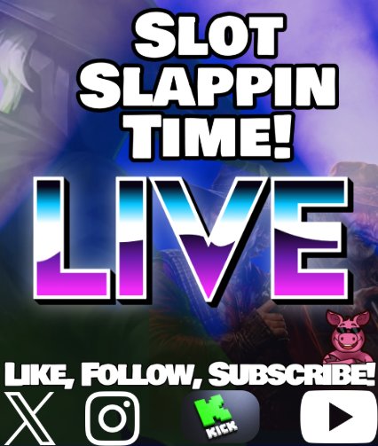 A promotional graphic reads 'SLOT SLAPPIN TIME!' and 'LIVE' with social media icons and a 'LIKE, FOLLOW, SUBSCRIBE!' call to action.