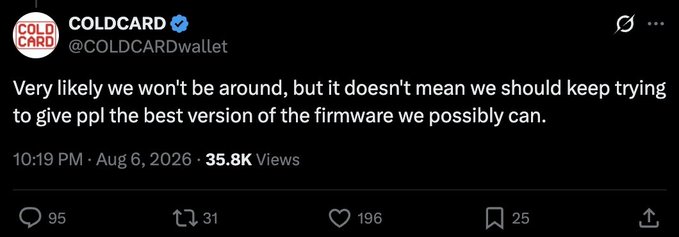 A tweet from COLDCARD (@COLDCARDwallet) reading: "Very likely we won't be around, but it doesn't mean we should keep trying to give ppl the best version of the firmware we possibly can."