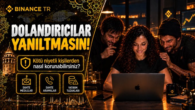 The image is a Binance TR advertisement warning about scammers, featuring the headline "DOLANDIRICILAR YANILTMASIN!" (Don't be deceived by scammers!) and asking "Kötü niyetli kişilerden nasıl korunabilirsiniz?" (How can you protect yourself from malicious people?). It depicts a woman using a laptop while two suspicious-looking men peer over her shoulders, with icons emphasizing tips like "Sahte Mesajlar" (Fake Messages), "Sahte Aramalar" (Fake Calls), and "Yatırım Tuzakları" (Investment Traps), directly illustrating the post's warning about fake Binance TR employees contacting users.