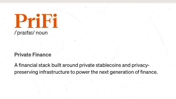 A dictionary-style graphic defining 'PriFi' (Private Finance) as a financial stack built around private stablecoins and privacy-preserving infrastructure.