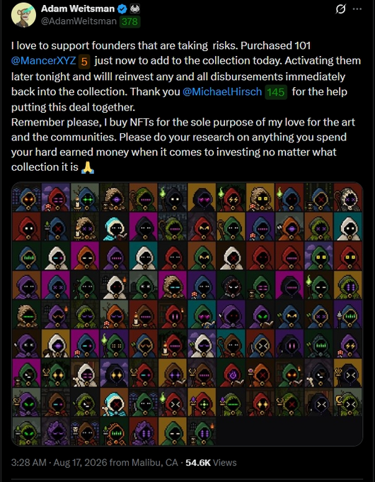 A screenshot of a tweet by Adam Weitsman (@AdamWeitsman) about purchasing 101 NFTs from @MancerXYZ and reinvesting disbursements, with a colorful grid of hooded NFT characters attached and posted on Aug 17, 2026.