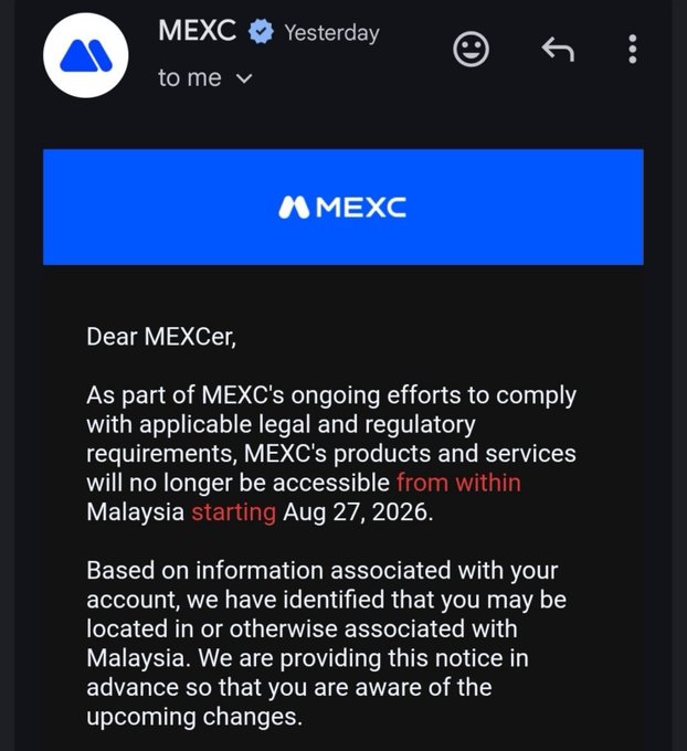 The image is a notification email from cryptocurrency exchange MEXC, addressed "Dear MEXCer," announcing that MEXC's products and services will no longer be accessible from within Malaysia starting August 27, 2026, due to compliance with applicable legal and regulatory requirements—visually confirming the post's claim about MEXC shutting down its Malaysia operations.