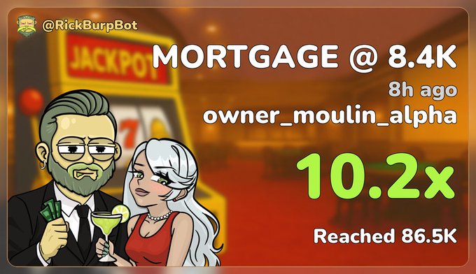 The image is a RickBurpBot alert showing a 10.2x gain, with "MORTGAGE @ 8.4K" reaching 86.5K, posted by owner_moulin_alpha 8 hours ago, featuring a cartoon man in a suit and an elegant woman with a cocktail in front of a slot machine—visually reinforcing the post's theme of celebrating a profitable gambling-style moonshot.