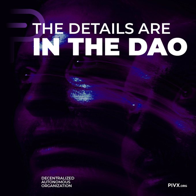A dark, purple-toned artistic portrait of a person's face overlaid with bold text reading "THE DETAILS ARE IN THE DAO," with "DECENTRALIZED AUTONOMOUS ORGANIZATION" and "PIVX.ORG" at the bottom. The image visually reinforces the concept of a DAO as a transformative, human-centered organization, complementing the post's definition of this elegant, participant-owned governance structure.