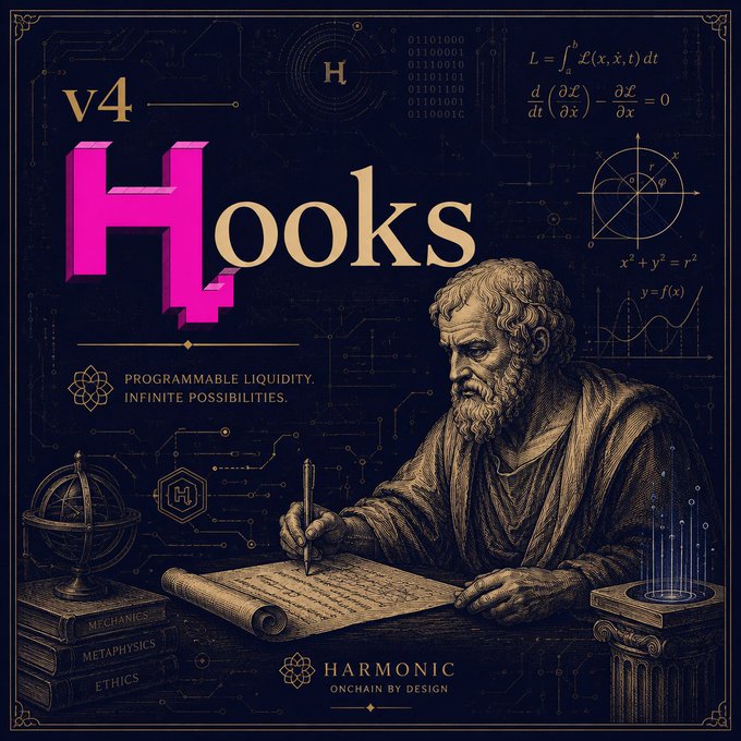 A promotional graphic for "v4 Hooks" by Harmonic features a classical scholar writing at a desk, with mathematical formulas and the tagline "PROGRAMMABLE LIQUIDITY. INFINITE POSSIBILITIES."