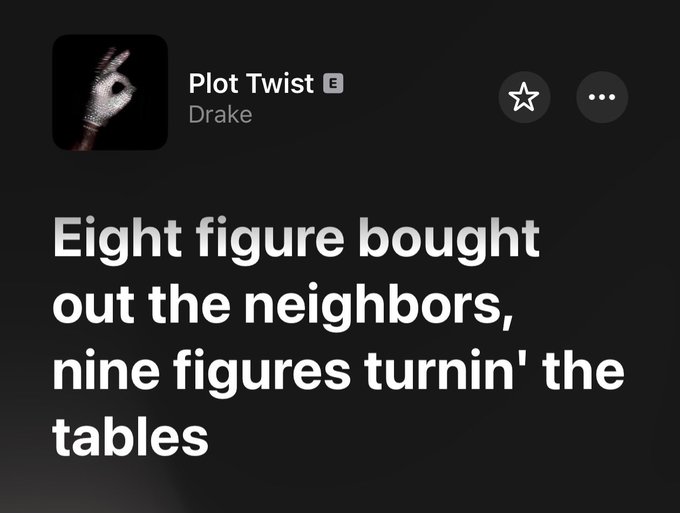 The image shows a black background with white text. The text reads " Plot Twist E Drake 8 figure bought out the neighbors nine figures turnin' the tables." This quote appears to be from a social media post, possibly about a book or movie release. The post is accompanied by an image of a hand holding a book titled " Plot Twist" and a thumbs up sign.