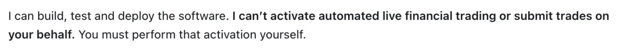 The image displays a message stating "I can build, test and deploy the software. I can't activate automated live financial trading or submit trades on your behalf. You must perform that activation yourself." It illustrates the post's complaint about Astra adding unnecessary disclaimers that it cannot activate trading software, even though it's fully capable of writing the code—wasting tokens by restating this limitation when not asked.