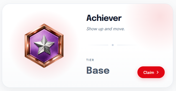 A digital achievement badge titled "Achiever" with the tagline "Show up and move," displayed at the Base tier with a red Claim button.