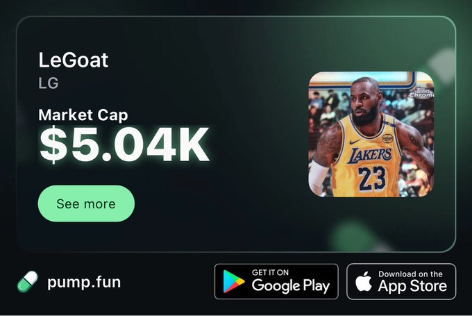 Promotional card for the 'LeGoat' (LG) meme coin on pump.fun, showing a market cap of $5.04K alongside an image of LeBron James in a Lakers #23 jersey, with Google Play and App Store download buttons.