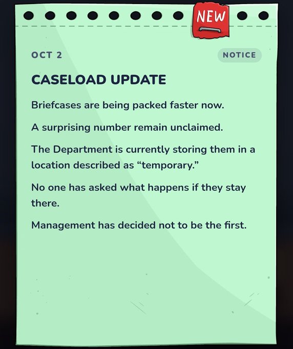 A green notice paper dated 'OCT 2' titled 'CASELOAD UPDATE' stating that briefcases are being packed faster, many remain unclaimed in a 'temporary' location, and management has decided not to be the first to ask questions.