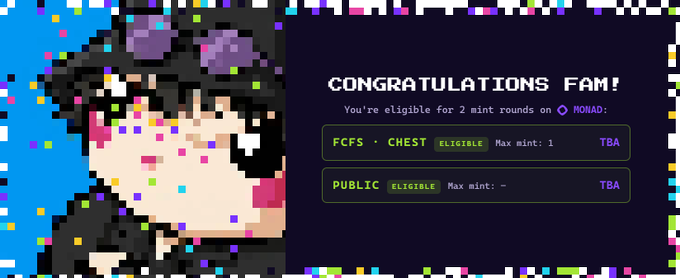 A pixel-art style congratulatory message stating 'CONGRATULATIONS FAM! You're eligible for 2 mint rounds on MONAD' with options for FCFS - CHEST and PUBLIC minting displayed in a table format.