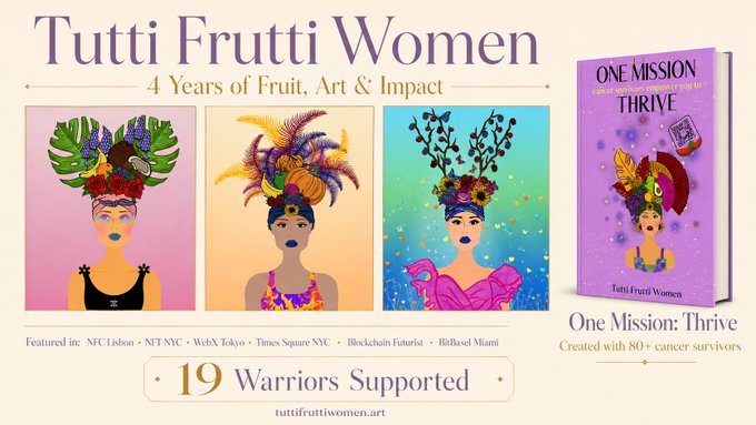 A promotional banner for 'Tutti Frutti Women: 4 Years of Fruit, Art & Impact,' showcasing three vibrant illustrations of women with fruit-themed headdresses, mentioning '19 Warriors Supported' and an art book called 'One Mission: Thrive.'