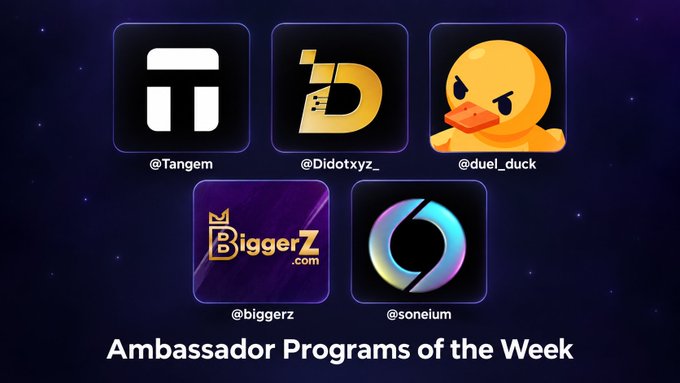 A graphic titled 'Ambassador Programs of the Week' displaying logos and handles for @Tangem, @Didotxyz_, @duel_duck, @biggerz, and @soneium.