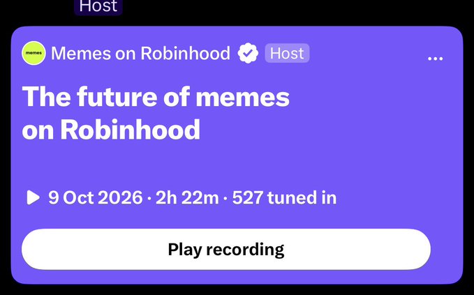 A screenshot of a Robinhood Spaces recording titled 'The future of memes on Robinhood' hosted by 'Memes on Robinhood', scheduled for 9 Oct 2026 with 527 tuned in.