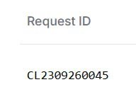 A minimal interface showing a 'Request ID' field with the value 'CL2309260045'.