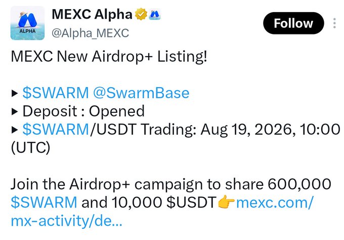 A tweet from MEXC Alpha (@Alpha_MEXC) announcing a new airdrop and listing for $SWARM (@SwarmBase), with deposits opened and trading scheduled for August 19, 2026, at 10:00 UTC, alongside an Airdrop+ campaign offering to share 600,000 $SWARM and 10,000 $USDT. The image provides the official exchange details that were missing from the accompanying post, confirming the listing timing and airdrop details.