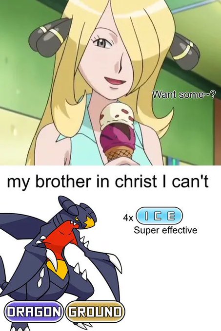 A two-panel meme featuring anime character Cynthia offering ice cream above a Garchomp Pokémon labeled 'DRAGON GROUND' being hit by '4x ICE Super effective,' with text 'my brother in christ I can't'.