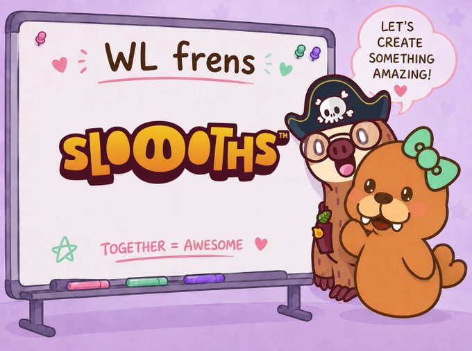 A bright, cartoon-style promotional graphic featuring the text 'WL frens SLOOOTHS™' on a whiteboard, accompanied by two cute animal characters in pirate and bow accessories.