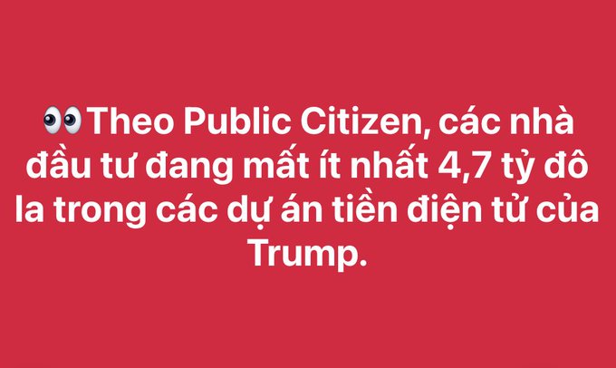 A red graphic with Vietnamese text stating investors are losing at least 4.7 billion dollars in Trump's crypto projects, according to Public Citizen.