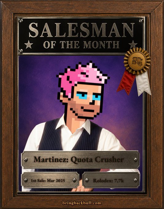 A framed 'Salesman of the Month' award plaque featuring a pixel-art character with pink hair labeled 'Martinez: Quota Crusher', noting '1st Sale: Mar 2025' and 'Rolodex: 7.7k', from bringbackbull.com.
