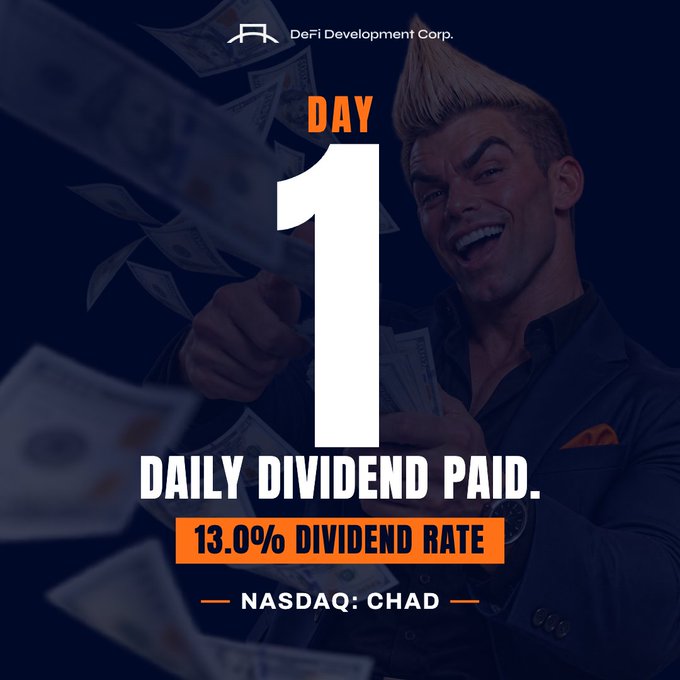 A promotional graphic from DeFi Development Corp. featuring a smiling man throwing dollar bills, celebrating "DAY 1" of "DAILY DIVIDEND PAID" with a "13.0% DIVIDEND RATE" on NASDAQ: CHAD. The image visually reinforces the post's milestone of the company's first daily cash dividend payout to $CHAD shareholders.