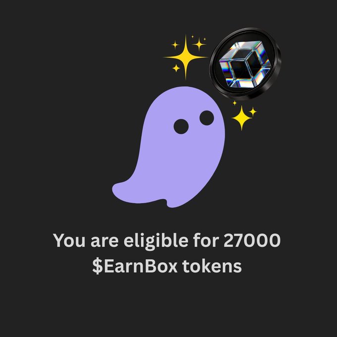 A promotional graphic featuring a purple ghost icon and a glowing token, with text reading 'You are eligible for 27000 $EarnBox tokens'.